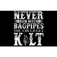 Never Run With Bagpipes You Could Kilt Bumper Sticker