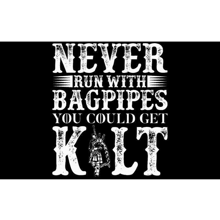 Never Run With Bagpipes You Could Kilt Bumper Sticker