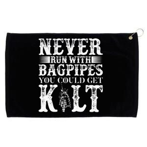 Never Run With Bagpipes You Could Kilt Grommeted Golf Towel