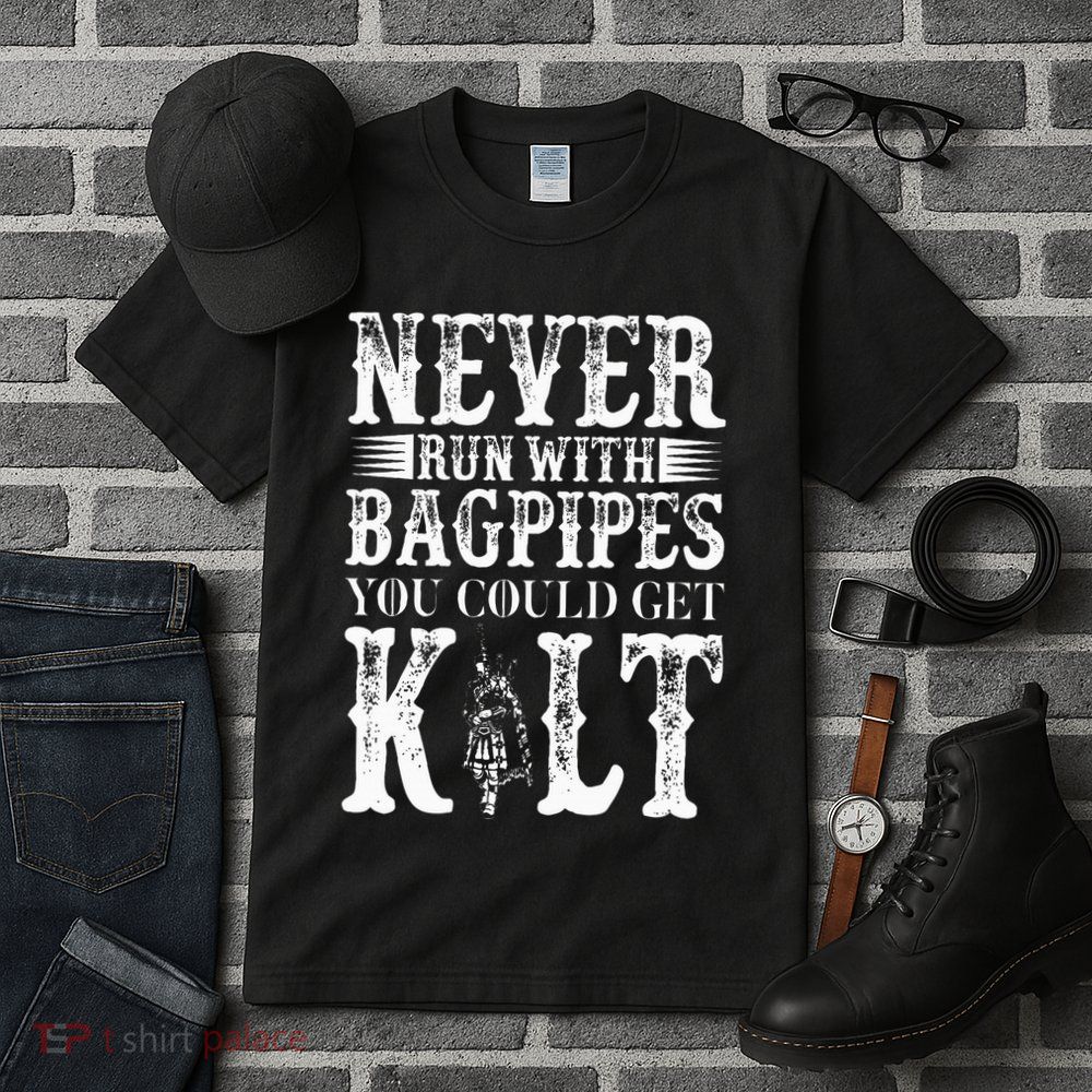 Never Run With Bagpipes You Could Kilt Bagpipe Players Tall T-Shirt