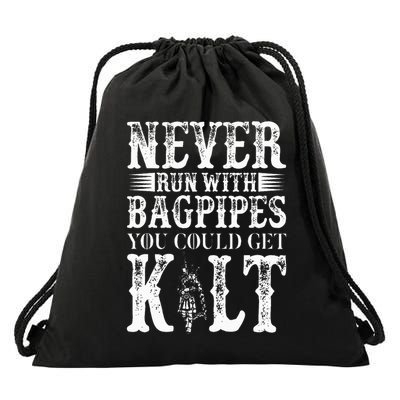 Never Run With Bagpipes You Could Kilt Bagpipe Players Drawstring Bag