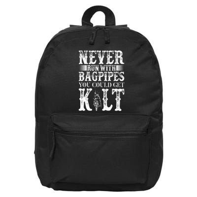 Never Run With Bagpipes You Could Kilt Bagpipe Players 16 in Basic Backpack