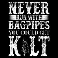 Never Run With Bagpipes You Could Kilt Bagpipe Players 16 in Basic Backpack