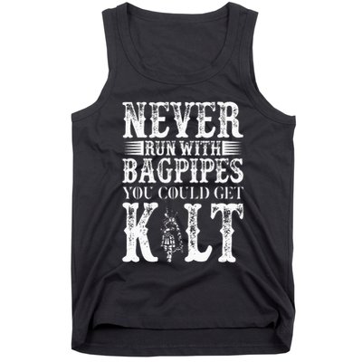 Never Run With Bagpipes You Could Kilt Bagpipe Players Tank Top