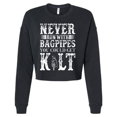 Never Run With Bagpipes You Could Kilt Bagpipe Players Cropped Pullover Crew