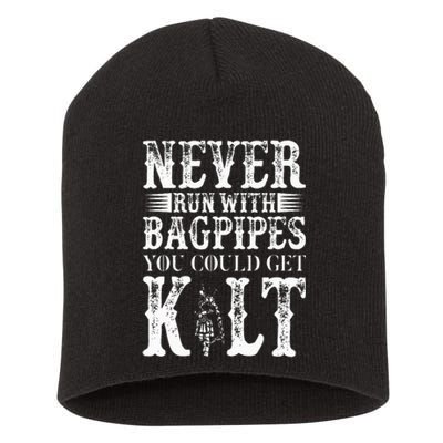 Never Run With Bagpipes You Could Kilt Bagpipe Players Short Acrylic Beanie