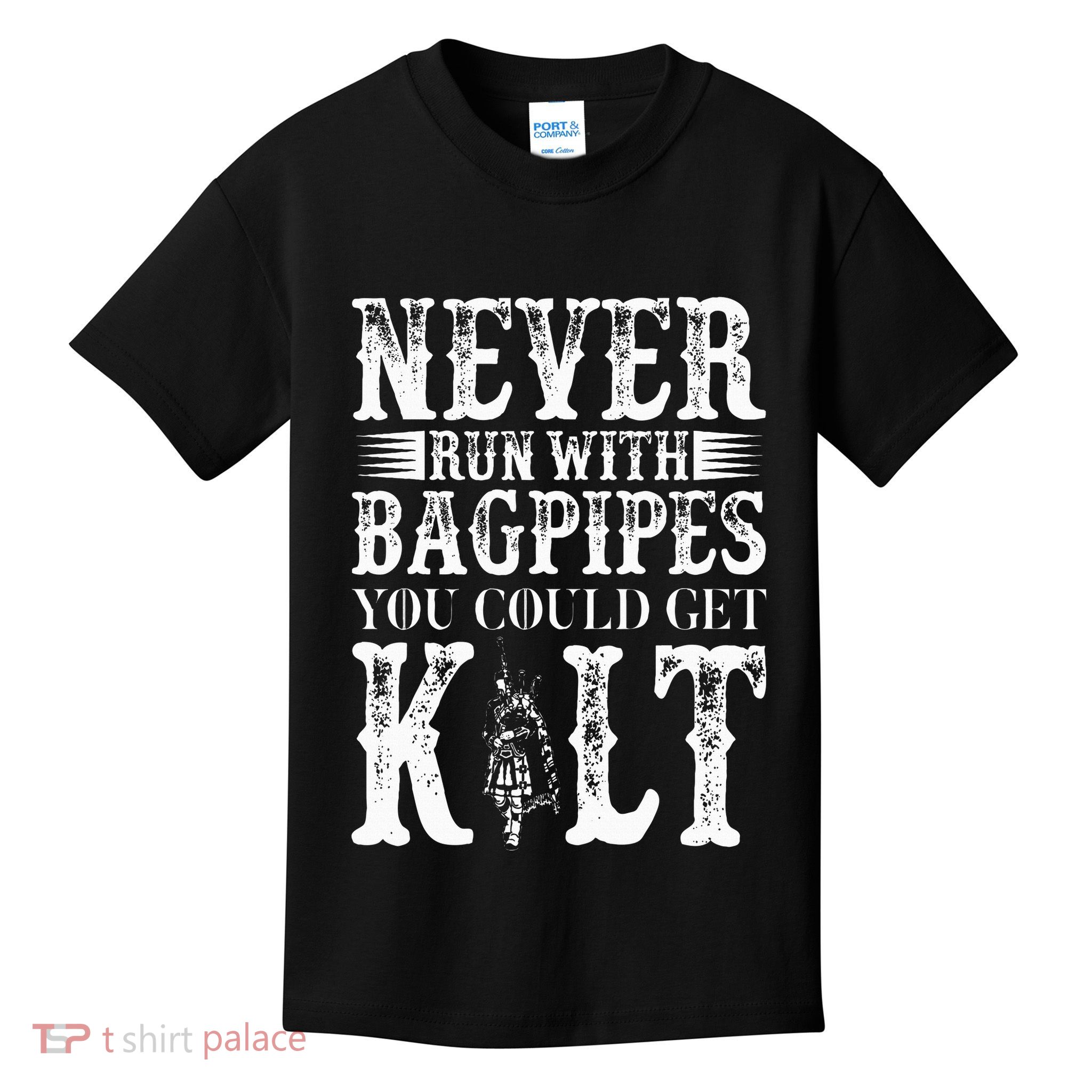 Never Run With Bagpipes You Could Kilt Bagpipe Players Kids T-Shirt