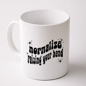 Normalize Raising Your Hand Coffee Mug