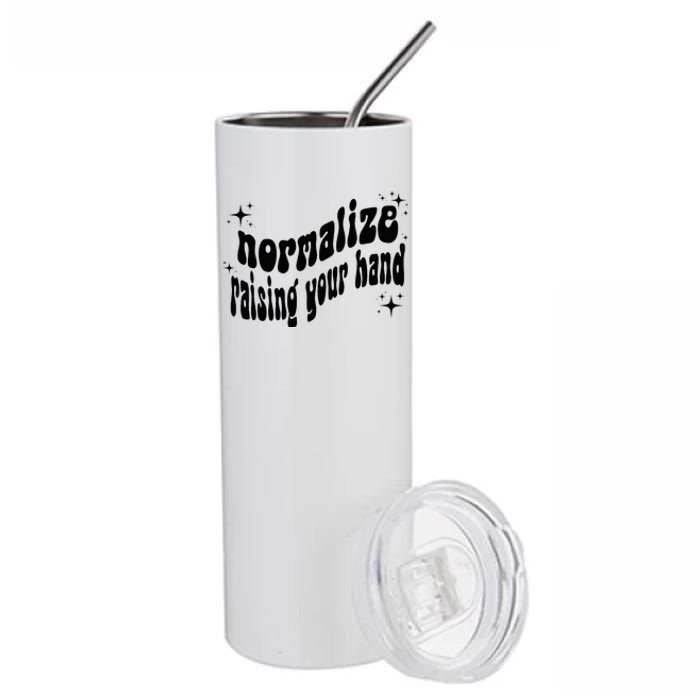 Normalize Raising Your Hand Stainless Steel Tumbler