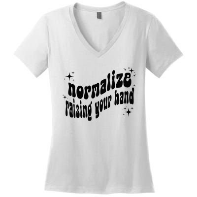 Normalize Raising Your Hand Women's V-Neck T-Shirt