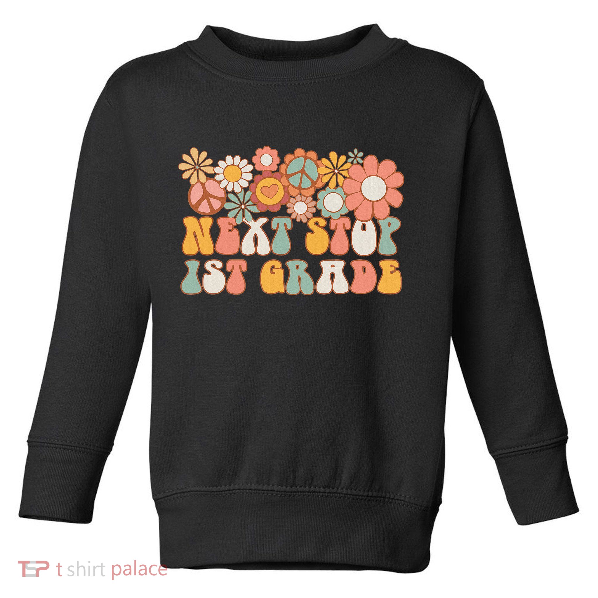 Next Stop 1st Grade Hello School Groovy Back To School Toddler Sweatshirt