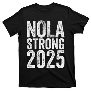 Nola Strong 2025 Never Forget New Orleans Support T-Shirt