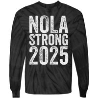 Nola Strong 2025 Never Forget New Orleans Support Tie-Dye Long Sleeve Shirt