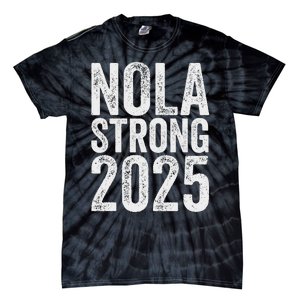 Nola Strong 2025 Never Forget New Orleans Support Tie-Dye T-Shirt