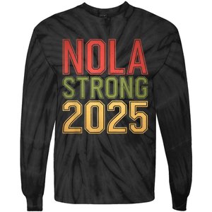 Nola Strong 2025 New Orleans Resilient Community Pride Tie-Dye Long Sleeve Shirt