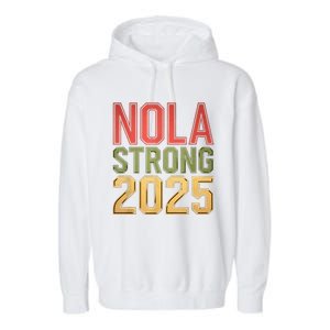 Nola Strong 2025 New Orleans Resilient Community Pride Garment-Dyed Fleece Hoodie