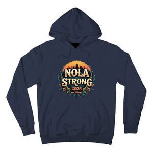 Nola Strong 2025 Never Forget New Orleans Tall Hoodie