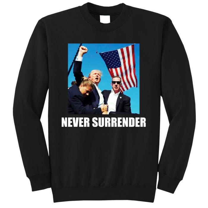 Never Surrender 2024 Take America Back Pennsylvania Rally Shooting Sweatshirt