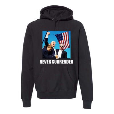 Never Surrender 2024 Take America Back Pennsylvania Rally Shooting Premium Hoodie