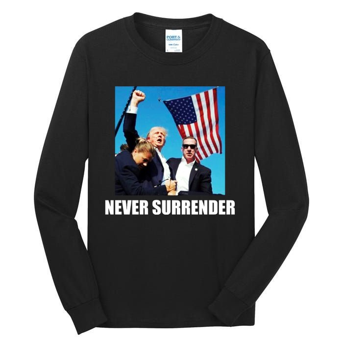 Never Surrender 2024 Take America Back Pennsylvania Rally Shooting Tall Long Sleeve T-Shirt