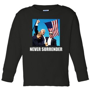 Never Surrender 2024 Take America Back Pennsylvania Rally Shooting Toddler Long Sleeve Shirt