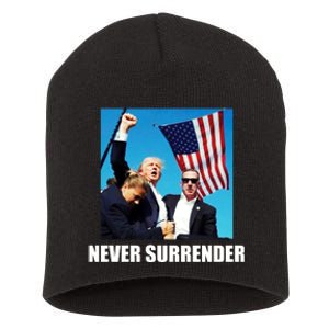 Never Surrender 2024 Take America Back Pennsylvania Rally Shooting Short Acrylic Beanie