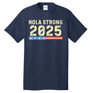 Nola Strong 2025 New Orleans Support Tall T-Shirt