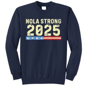 Nola Strong 2025 New Orleans Support Tall Sweatshirt