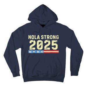 Nola Strong 2025 New Orleans Support Tall Hoodie