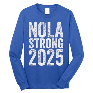 Nola Strong 2025 Never Forget New Orleans Support Long Sleeve Shirt