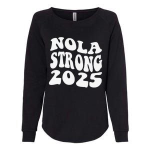 Nola Strong 2025 Never Forget New Orleans Funny Groovy Womens California Wash Sweatshirt