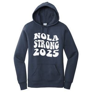 Nola Strong 2025 Never Forget New Orleans Funny Groovy Women's Pullover Hoodie