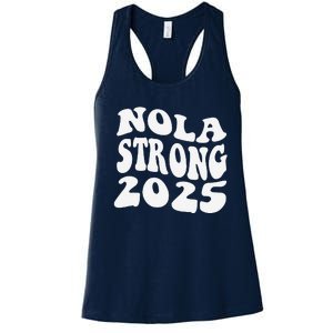 Nola Strong 2025 Never Forget New Orleans Funny Groovy Women's Racerback Tank