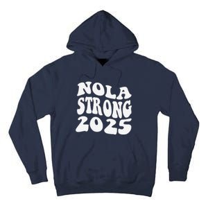 Nola Strong 2025 Never Forget New Orleans Funny Groovy Tall Hoodie