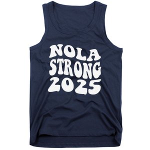 Nola Strong 2025 Never Forget New Orleans Funny Groovy Tank Top