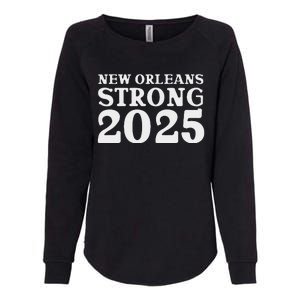 Nola Strong 2025 Never Forget New Orleans Womens California Wash Sweatshirt