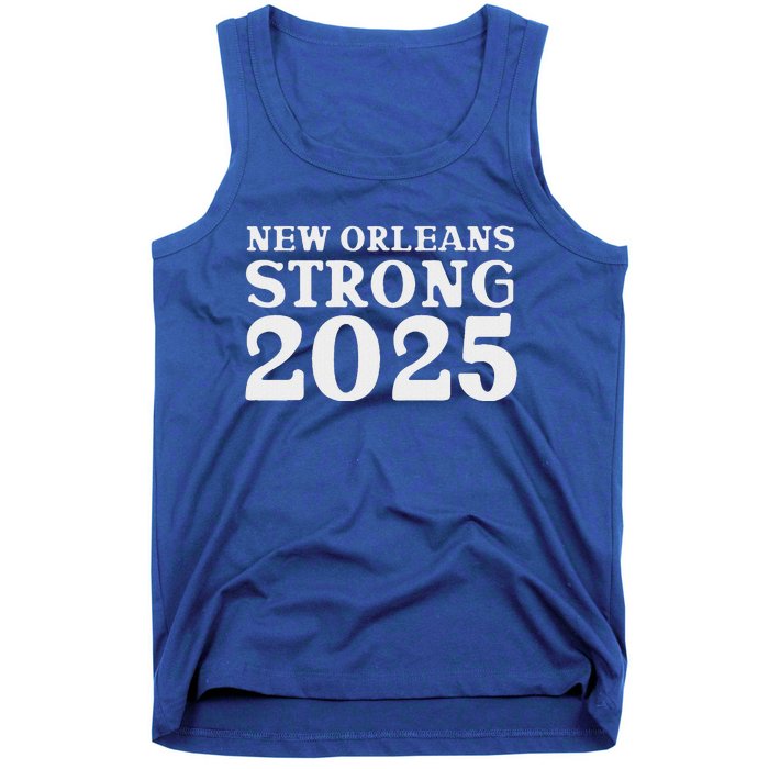 Nola Strong 2025 Never Forget New Orleans Tank Top