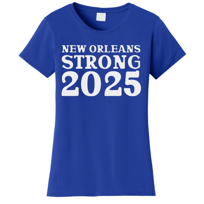 Nola Strong 2025 Never Forget New Orleans Women's T-Shirt