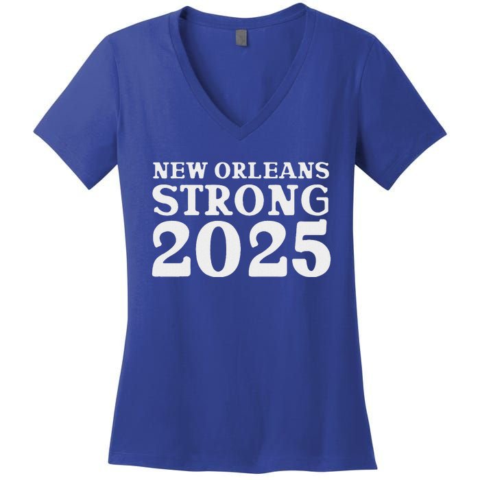 Nola Strong 2025 Never Forget New Orleans Women's V-Neck T-Shirt