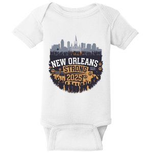 Nola Strong 2025 Never Forget New Orleans Strong Baby Bodysuit