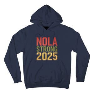 Nola Strong 2025 New Orleans Resilient Community Pride Tall Hoodie