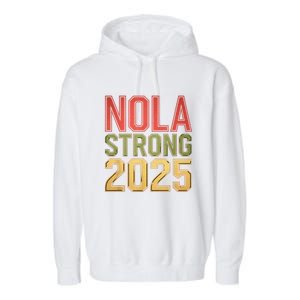 Nola Strong 2025 New Orleans Resilient Community Pride Garment-Dyed Fleece Hoodie