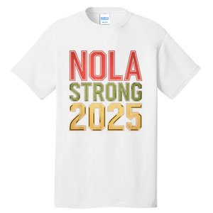 Nola Strong 2025 New Orleans Resilient Community Pride Tall T-Shirt