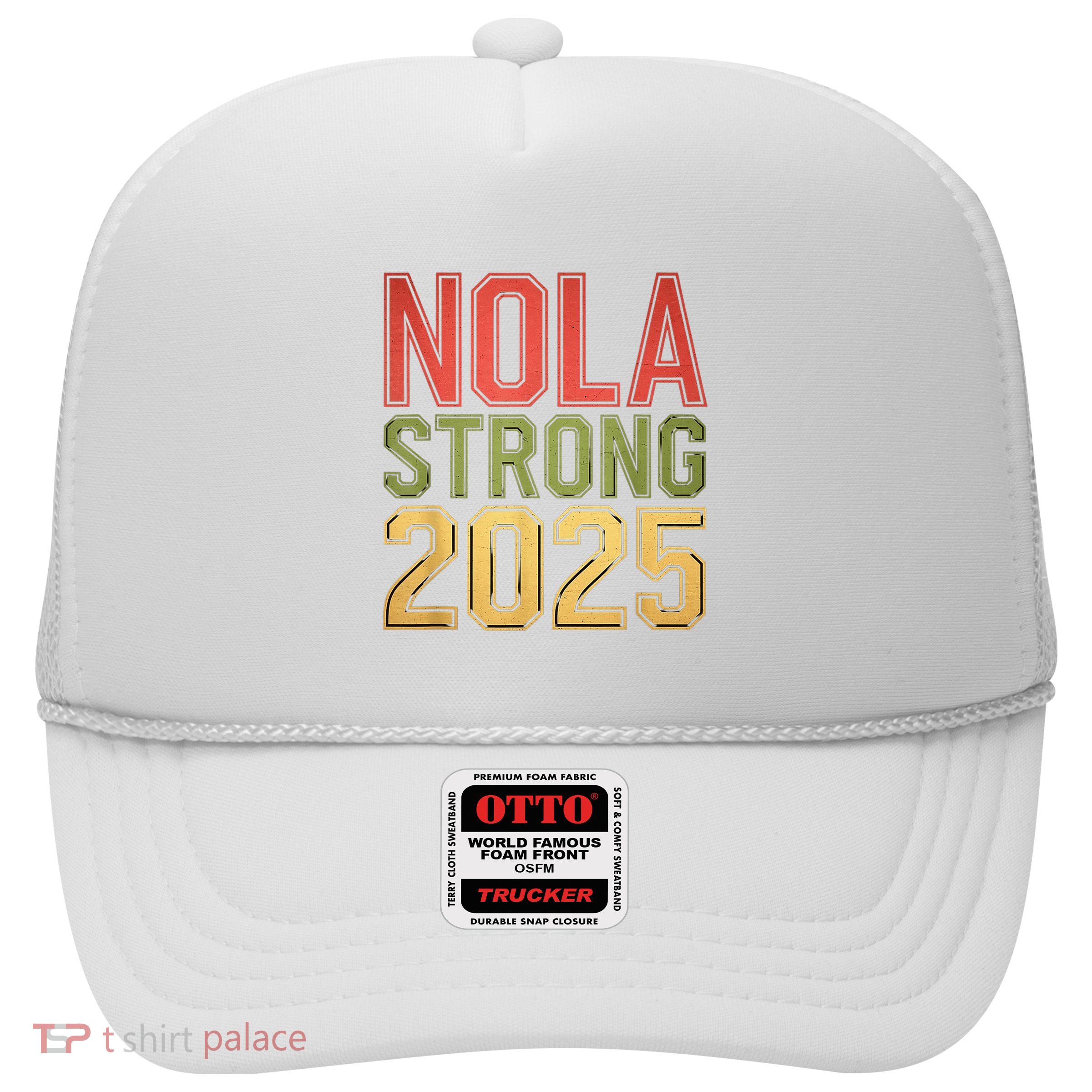 Nola Strong 2025 New Orleans Resilient Community Pride Trucker Hat