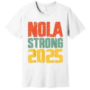 Nola Strong 2025 Support Premium T-Shirt