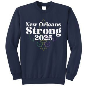 Nola Strong 2025 New Orleans Support Sweatshirt