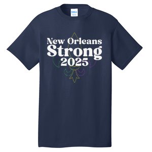 Nola Strong 2025 New Orleans Support Tall T-Shirt