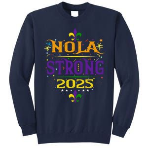 Nola Strong 2025 New Orleans Resilient Community Pride Tall Sweatshirt