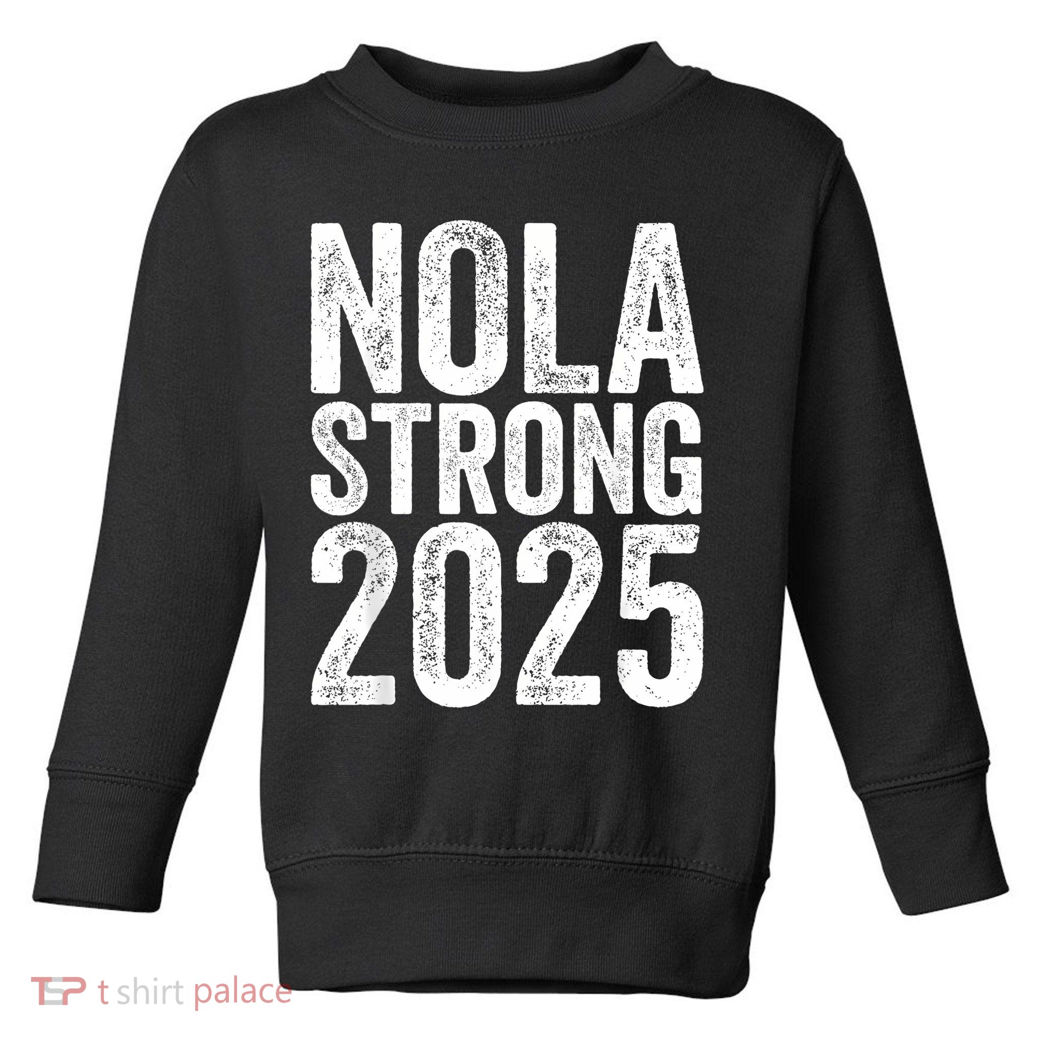 Nola Strong 2025 Red New Orleans Support Toddler Sweatshirt