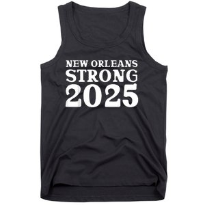 Nola Strong 2025 Never Forget New Orleans Tank Top